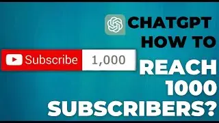 5 tips to reach 1000 subscribers quickly - ChatGPT answers | YouTube automation | Content Strategy