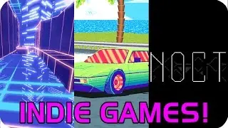 Drift Stage, Noct, & Escape Velocity - INDIE GAMES!