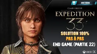 60. Clair Obscur : Expedition 33 : End game (partie 22) : 1000G Pas &agrave; pas