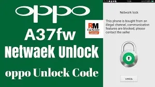 Oppo A37fw Network Unlock 100% Latest Trick [100% Free]