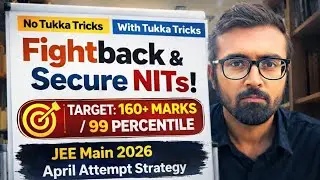 Target 160+ / 99 Percentile in April | JEE Main 2026 Fightback Plan