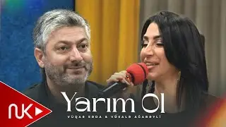 Vuqar Seda & Vusale Ağabeyli - Yarim Ol 2026