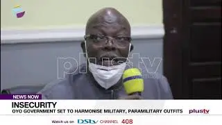 Insecurity: Oyo Government Set To Harmonise Military, Paramilitary Outfits | NEWS NOW