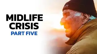 Time, Mortality, and Meaning: The Heart of the Mid-Life Crisis [MIDLIFE CRISIS PT 5]