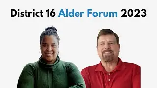 District 16 Alder Forum 2023