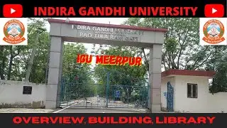 #Igu meerpur rewari (HARYANA) |Indira Gandhi University || Overview, Building, Library, Entry .
