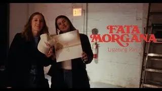 Fata Morgana Listening Party Recap