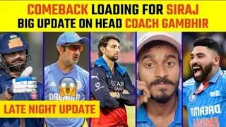 🔴BIG UPDATE ON COACH GAUTAM GAMBHIR🚨COMEBACK LOADING FOR MOHAMMAD SIRAJ👏#updates