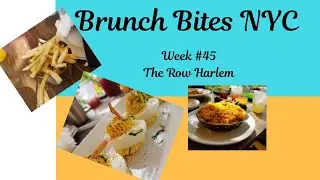Brunch Week #45 - The Row Harlem