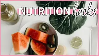 NUTRITION HACKS | 12 Easy Ways to Eat Healthier 🥬