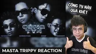 BỘ TỨ SIÊU ĐẲNG!! Andree Right Hand - Công Ty 4 ft. Dangrangto, TeuYungBoy, WOKEUP | TRIPPY REACTION