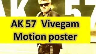Thala 57 vivegam Motion poster