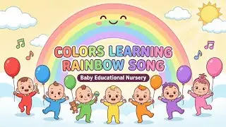 Colors Learning Rainbow Song | Red Blue Green Yellow Orange Purple Pink | Baby Educational Nursery