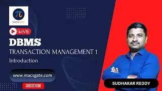23 Transaction Mangement-Introduction|GATE| DBMS |Sudhakar Reddy Sir(AIR 200 - GATE 24 DA) |MACSGATE