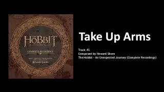42 - Take Up Arms (The Hobbit: The Hobbit: an Unexpected Journey - the Complete Recordings)