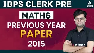 IBPS CLERK PRE 2021 | Maths | Previous Year Question Paper 2015