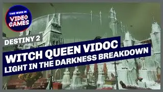 Destiny 2 Witch Queen ViDoc Light In The Darkness Breakdown