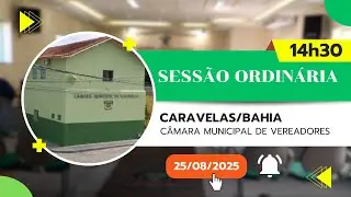25/08/2025 - Sessão da Câmara de Vereadores de Caravelas