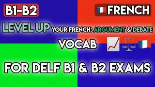 Sound Like a Genius in French: 100+ Phrases for Debates & Exams (B1-B2)