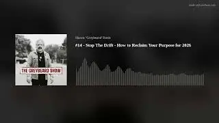 #14 - Stop The Drift - How to Reclaim Your Purpose for 2026