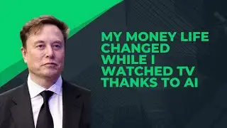 My Money Life Changed While I Watched TV &mdash; Thanks To AI