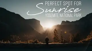 Perfect SUNRISE SPOTS in YOSEMITE National Park &ndash; Tunnel View & Glacier Point!