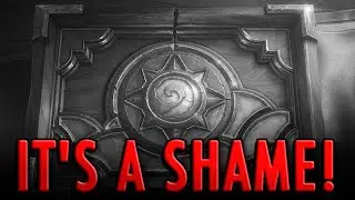 From Love to Disappointment: Why I&rsquo;m Ashamed of Hearthstone Now!