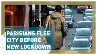 Parisians flee capital as new lockdown comes into force