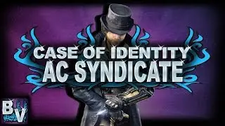A CASE OF IDENTITY - Assassins Creed Syndicate