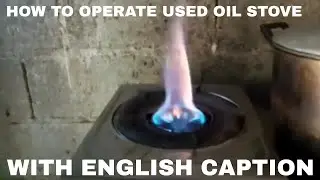 How To Operate Waste Oil Stove with This Design #lpgflamewasteoilstove #blueflameusedoilstove