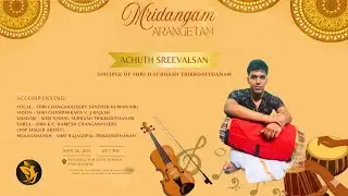 MRIDANGAM ARANGETAM OF ACHUTH SREEVALSAN |DISCIPLE OF SHRI D.SUBHASH TRIKKODITHANAM AT NETHALLOOR