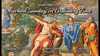 SECOND SUNDAY IN ORDINARY TIME MASS AT ST PETERS CHURCH