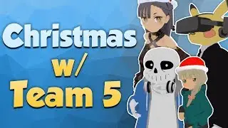 PapaVince - CHRISTMAS W/ TEAM 5 (VRChat Highlights)