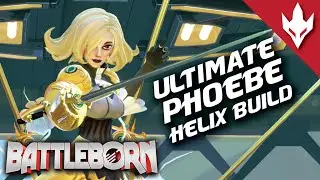 Ultimate Phoebe Helix Build and Play Style Guide - Battleborn Tips and Tricks