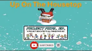 P.E. Winter Holiday Game: Up On The Housetop