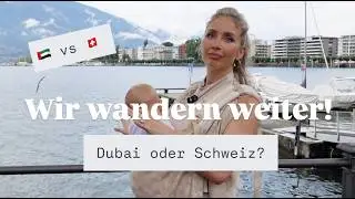 Schweiz over Dubai - Wir wandern weiter- THE VLOG #auswandern