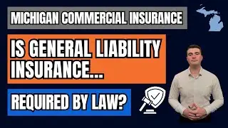 Is General Liability Insurance Required By Law? (Business Insurance 101)