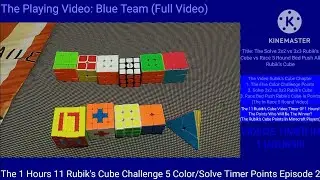 The 1 Hours 11 Rubik's Cube Challenge 5 Color/Solve Timer Points Episode 2