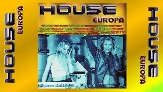 HOUSE EUROPA // Various Artists (Full Album)