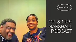 Mr. & Mrs. Marshall Podcast Show