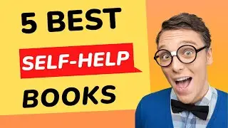 Top 5 Best Self Help Books Of All Time
