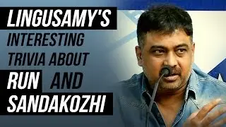 Lingusamy's interesting trivia about RUN and SANDAKOZHI