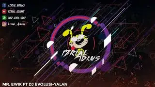 MR. EWIK FT. DJ EVOLUSI-YALAN