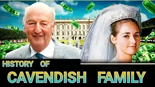 The Cavendish Family: Britain&rsquo;s &ldquo;Old Money&rdquo; Political Empire (Dukes of Devonshire)