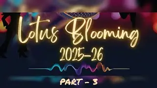 Lotus Blooming 2025-26 | Annual Day Celebration | Part - 3 | Lotus Edudrops