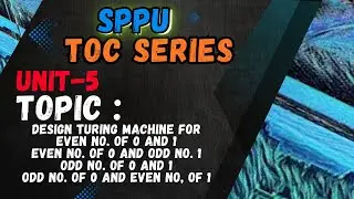 Lecture 5 - Design Turing Machine For Language having even no. 0s and 1s | UNIT - 5 |SPPU|TOC SERIES