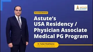 Astute&rsquo;s USA Medical Residency / Physician Associate Medical PG Program