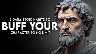 6 Daily Stoic Habits to Buff Your Character To No Limit - Stoicism