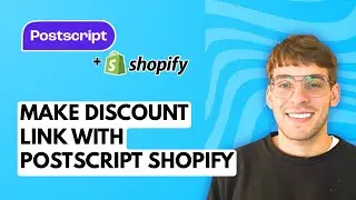 How to Make a Discount Link with Postscript Shopify [2026 Full Guide]