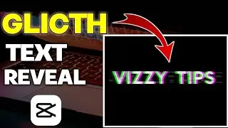 Capcut Glitch Text Reveal | Cinematic Glitch Text Transition Vizzy tips